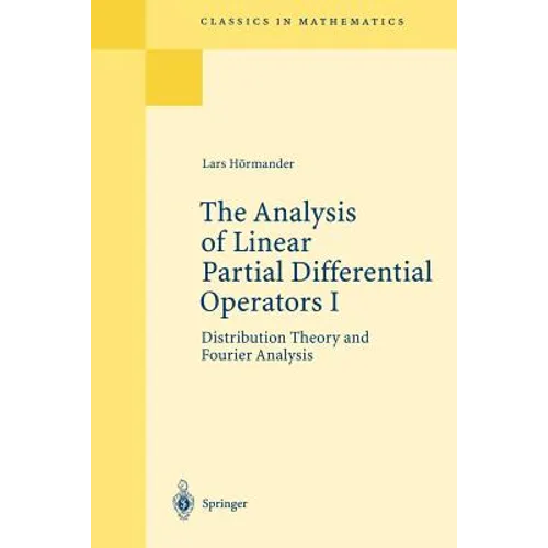 The Analysis of Linear Partial Differential Operators I: Distribution Theory and Fourier Analysis