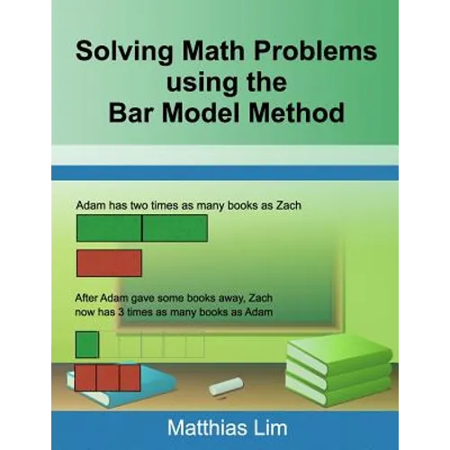 Solving Math Problems using the Bar Model Method