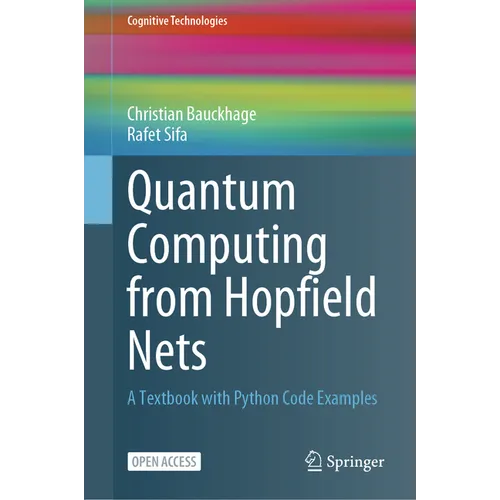 Quantum Computing from Hopfield Nets: A Textbook with Python Code Examples