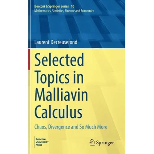 Selected Topics in Malliavin Calculus: Chaos, Divergence and So Much More