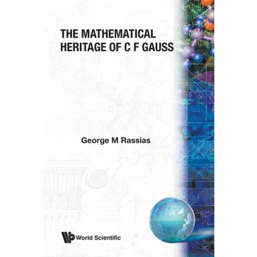 The Mathematical Heritage of C F Gauss