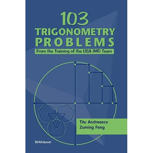 103 Trigonometry Problems: From the Training of the USA Imo Team