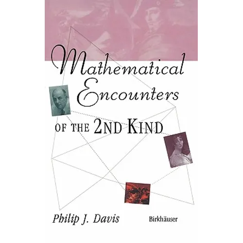 Mathematical Encounters of the Second Kind