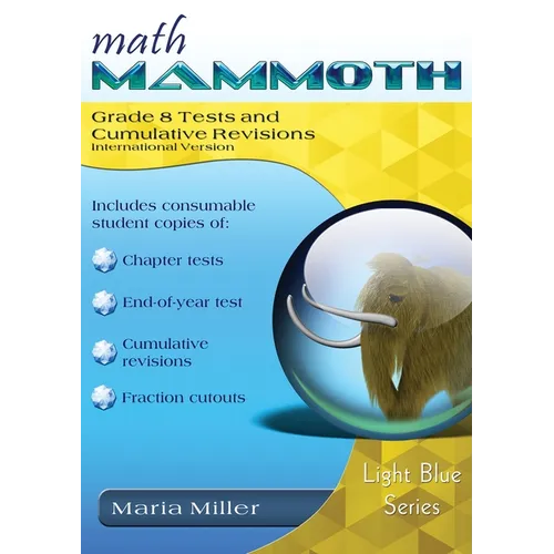 Math Mammoth Grade 8 Tests and Cumulative Revisions, International Version