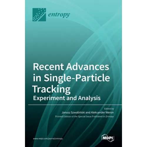Recent Advances in Single-Particle Tracking: Experiment and Analysis: Experiment and Analysis