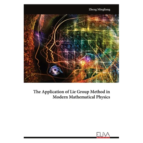 The Application of Lie Group Method in Modern Mathematical Physics