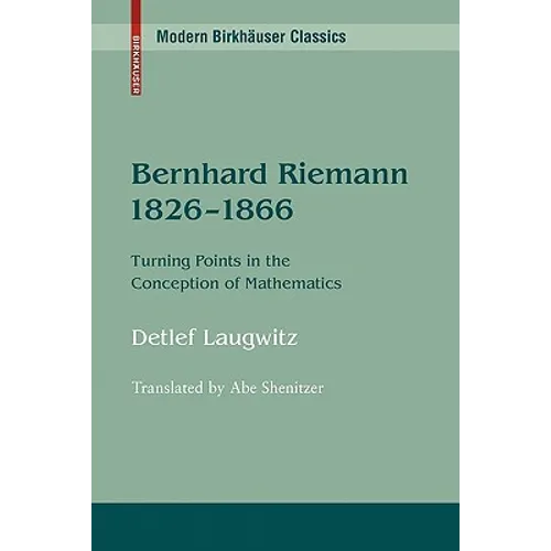 Bernhard Riemann 1826-1866: Turning Points in the Conception of Mathematics