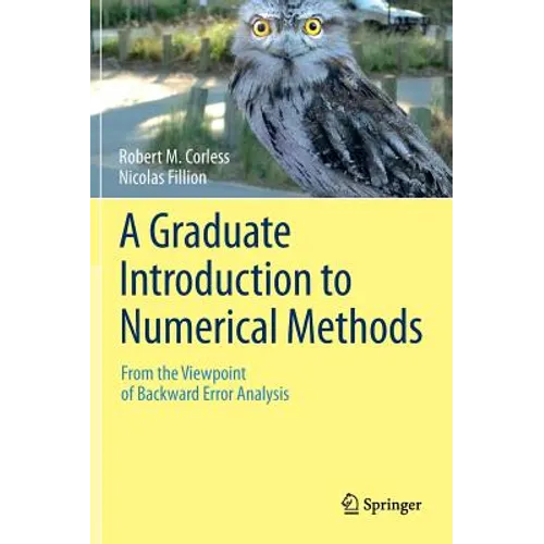 A Graduate Introduction to Numerical Methods: From the Viewpoint of Backward Error Analysis