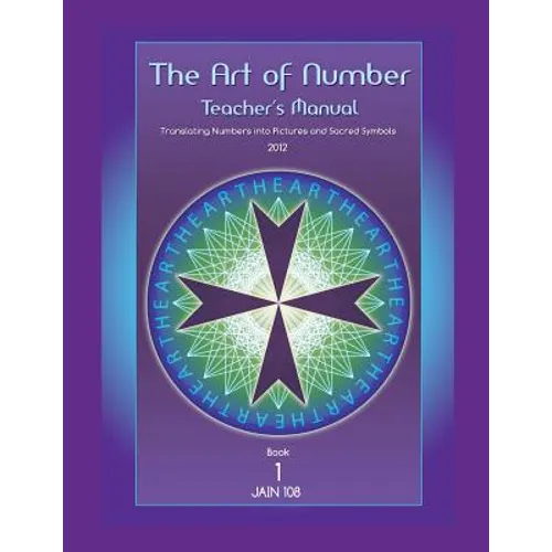 Art of Number, Teacher's Manual: Translating Numbers and Pictures Into Sacred Symbols