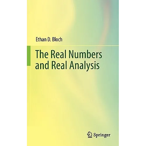 The Real Numbers and Real Analysis