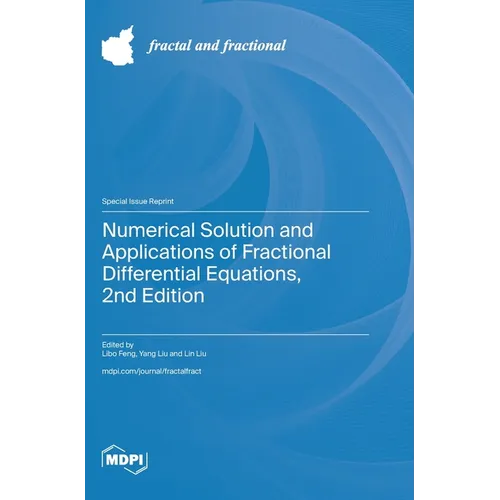 Numerical Solution and Applications of Fractional Differential Equations, 2nd Edition