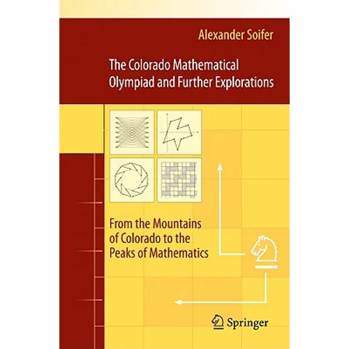 The Colorado Mathematical Olympiad and Further Explorations: From the Mountains of Colorado to the Peaks of Mathematics