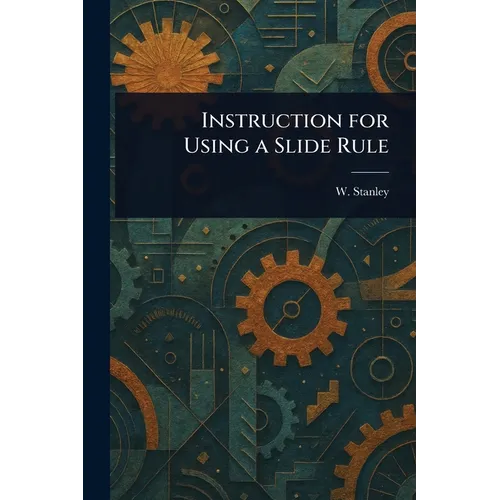 Instruction for Using a Slide Rule