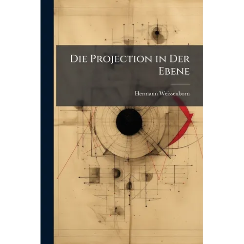 Die Projection in Der Ebene