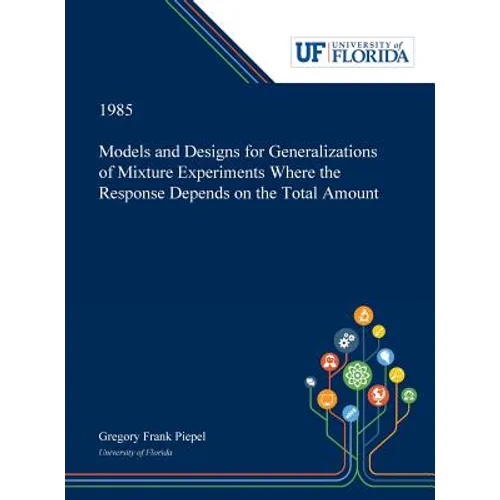 Models and Designs for Generalizations of Mixture Experiments Where the Response Depends on the Total Amount