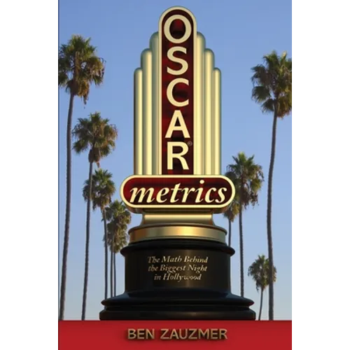 Oscarmetrics: The Math Behind the Biggest Night in Hollywood