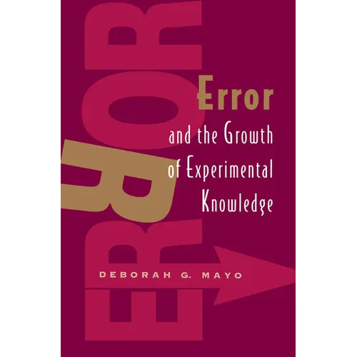 Error and the Growth of Experimental Knowledge