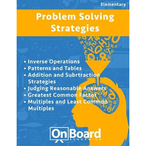 Problem Solving Strategies: Inverse Operations, Patterns and Tables, Addition and Subtraction Strategies, Judging Reasonable Answers, Greatest Com