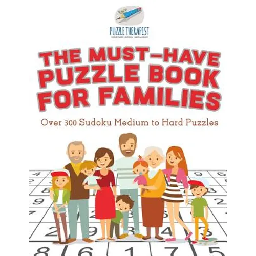 The Must-Have Puzzle Book for Families Over 300 Sudoku Medium to Hard Puzzles