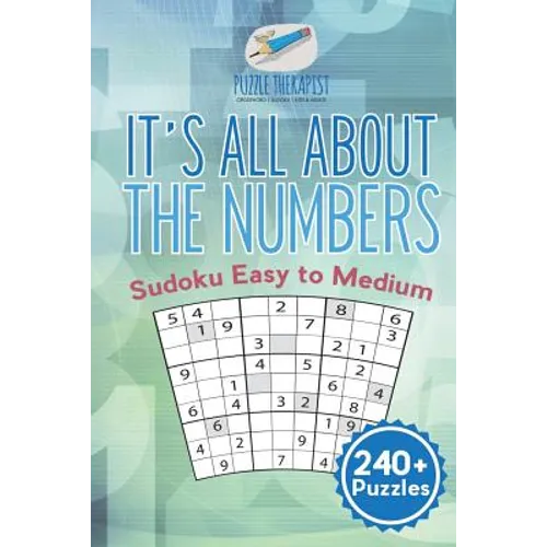 It's All About the Numbers Sudoku Easy to Medium (240+ Puzzles)