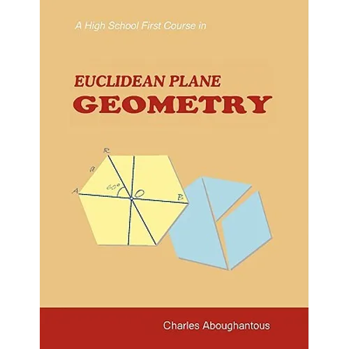 A High School First Course in Euclidean Plane Geometry