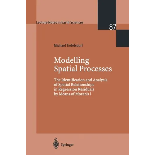 Modelling Spatial Processes: The Identification and Analysis of Spatial Relationships in Regression Residuals by Means of Moran's I
