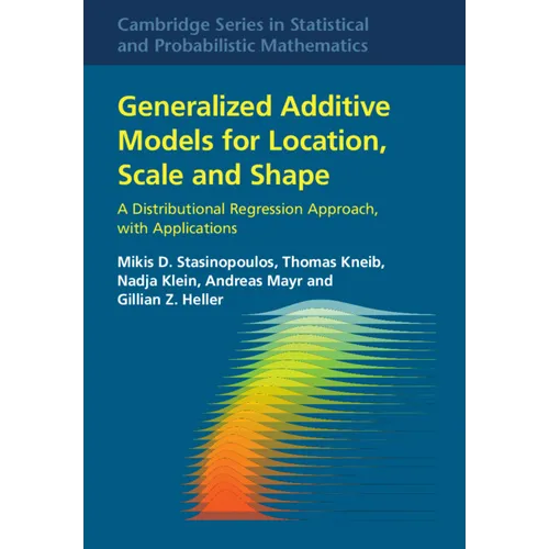 Generalized Additive Models for Location, Scale and Shape