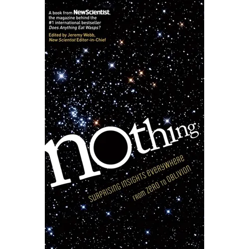 Nothing: Surprising Insights Everywhere from Zero to Oblivion