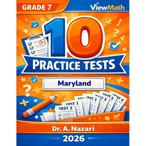 10 Maryland MCAP Grade 7 Math Practice Tests: The Ultimate Test Prep Collection with Answer Explanations