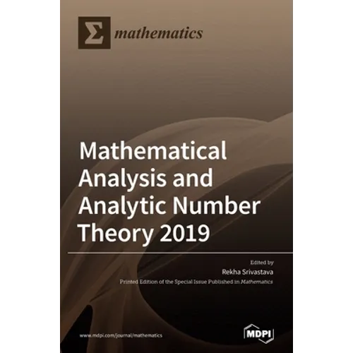 Mathematical Analysis and Analytic Number Theory 2019
