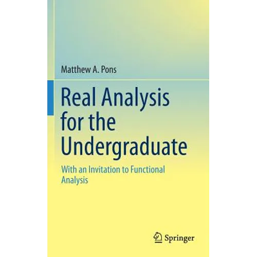 Real Analysis for the Undergraduate: With an Invitation to Functional Analysis