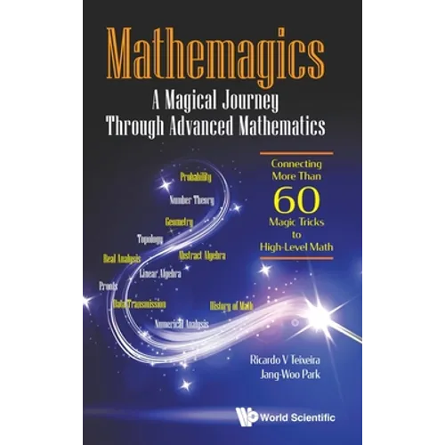 Mathemagics: A Magical Journey Through Advanced Math