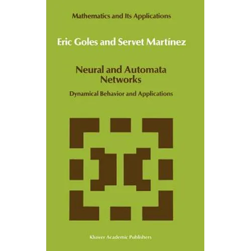 Neural and Automata Networks: Dynamical Behavior and Applications