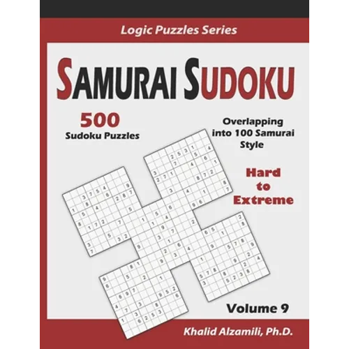 Samurai Sudoku: 500 Hard to Extreme Sudoku Puzzles Overlapping into 100 Samurai Style