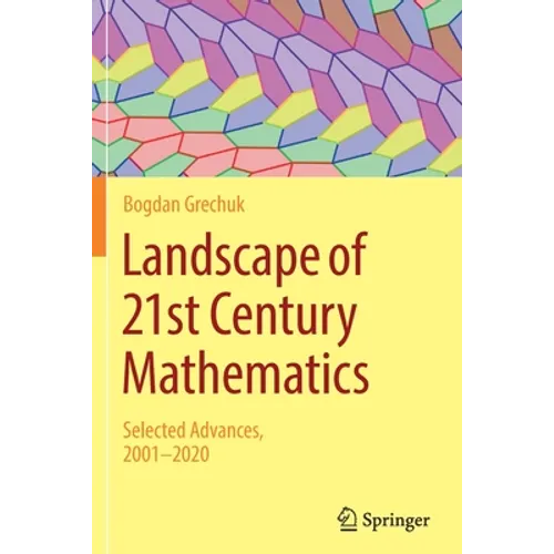 Landscape of 21st Century Mathematics: Selected Advances, 2001-2020