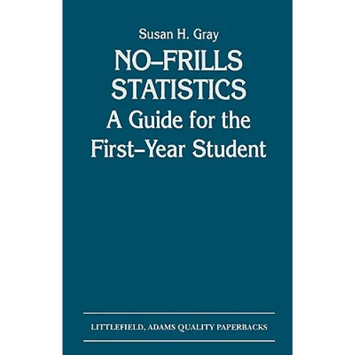 No-Frills Statistics: A Guide for the First-Year Student
