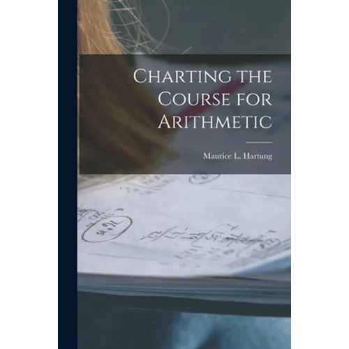 Charting the Course for Arithmetic