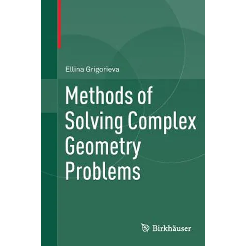Methods of Solving Complex Geometry Problems