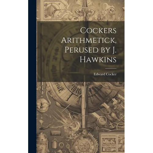 Cockers Arithmetick, Perused by J. Hawkins