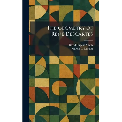 The Geometry of Rene Descartes