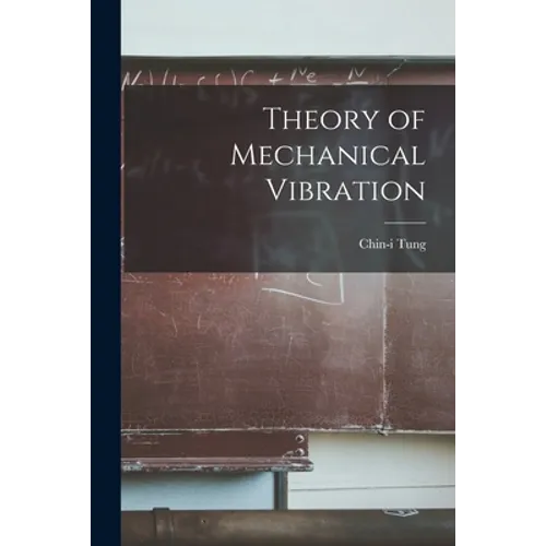 Theory of Mechanical Vibration
