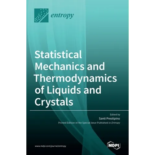 Statistical Mechanics and Thermodynamics of Liquids and Crystals