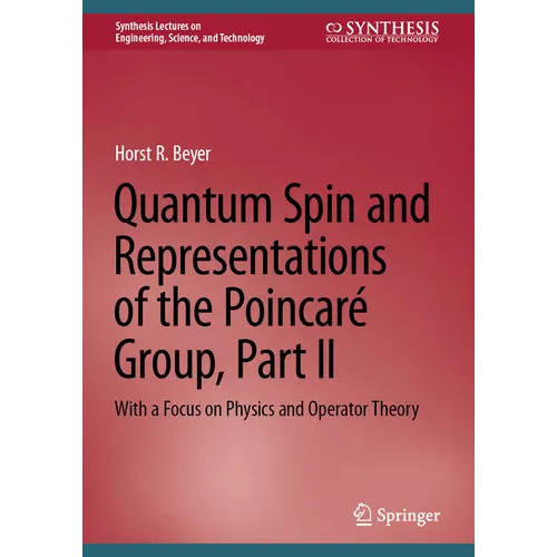 Quantum Spin and Representations of the Poincaré Group, Part II: With a Focus on Physics and Operator Theory