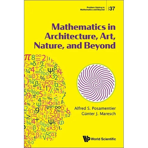 Mathematics in Architecture, Art, Nature, and Beyond