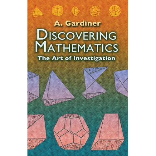 Discovering Mathematics: The Art of Investigation