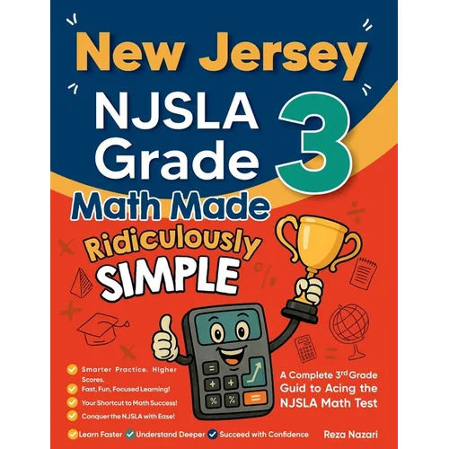 New Jersey NJSLA Grade 3 Math Made Ridiculously Simple: A Comprehensive 3rd Grade Guide to Acing NJSLA Math Test