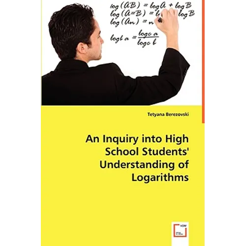 An Inquiry into High School Students' Understanding of Logarithms