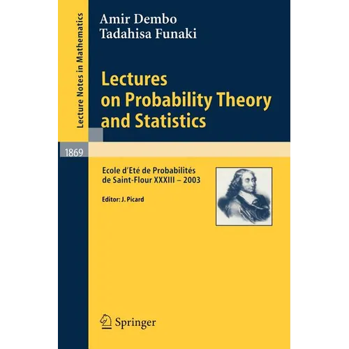 Lectures on Probability Theory and Statistics: Ecole d'Eté de Probabilités de Saint-Flour XXXIII - 2003