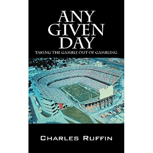 Any Given Day: Taking the Gamble Out of Gambling