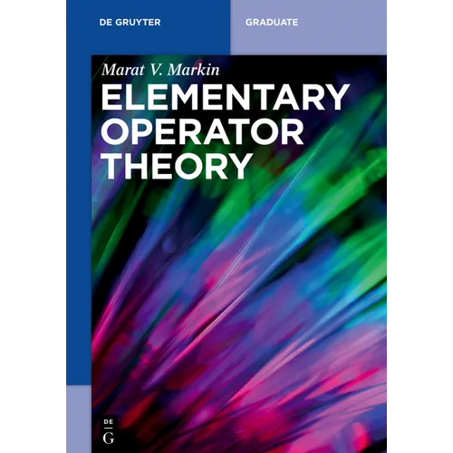 Elementary Operator Theory